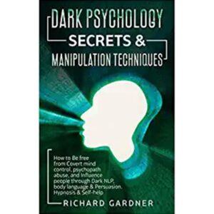 Dark Psychology Secrets & Manipulation Technique