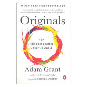 Originals: How Non-Conformists Move the World