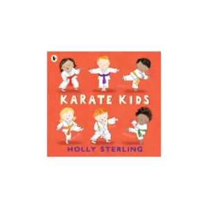 Karate Kids Written By Holly Sterling