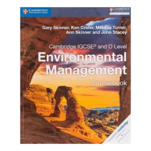 Cambridge IGCSE and O Level Environmental Management Coursebook Written By Gary Skinner