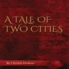 A Tale of Two Cities By Charles Dickens