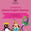 Cambridge Global English Starters Activity Book B