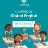 Cambridge Global English Teacher's Resource 1 with Digital Access