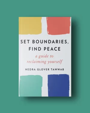 Set Boundaries, Find Peace: A Guide to Reclaiming Yourself