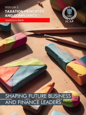ICAP CAF-2 : Taxation Principle and Complaince
