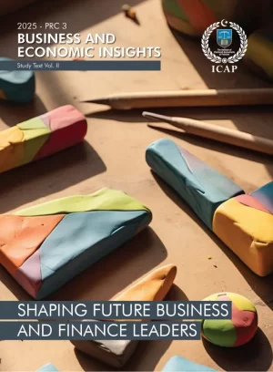 ICAP PRC 3 : Business and Economic Insights | Study Text Vol. ll