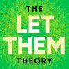 The Let Them Theory