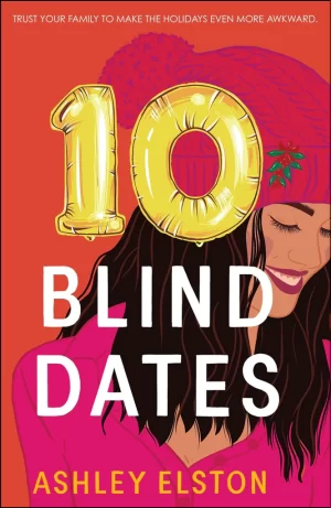 10 Blind Dates by Ashley Elston