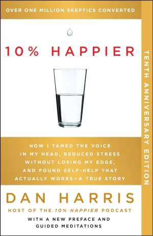 10% Happier by Dan Harris